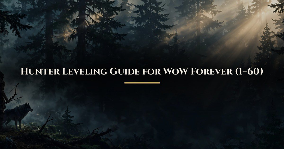 Hunter leveling guide for WoW Forever, levels 1 to 60