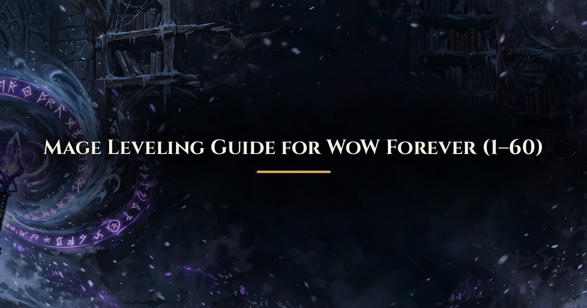 Mage leveling guide for WoW Forever, levels 1 to 60