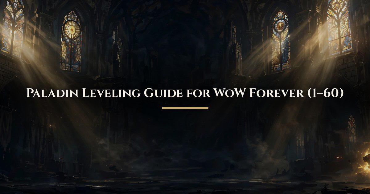 Paladin leveling guide for WoW Forever, levels 1 to 60