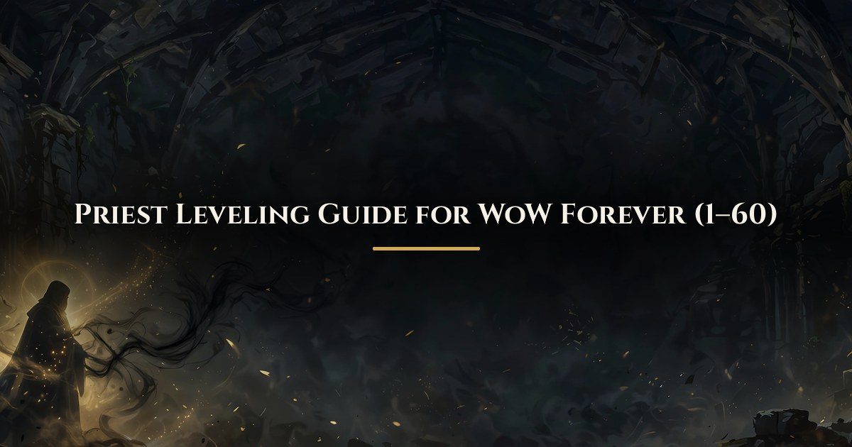 Priest leveling guide for WoW Forever, levels 1 to 60