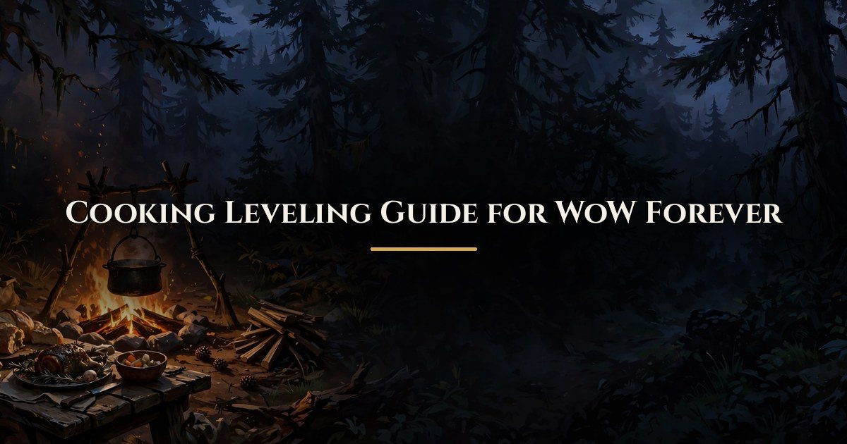 Cooking leveling guide for WoW Forever, levels 1 to 300