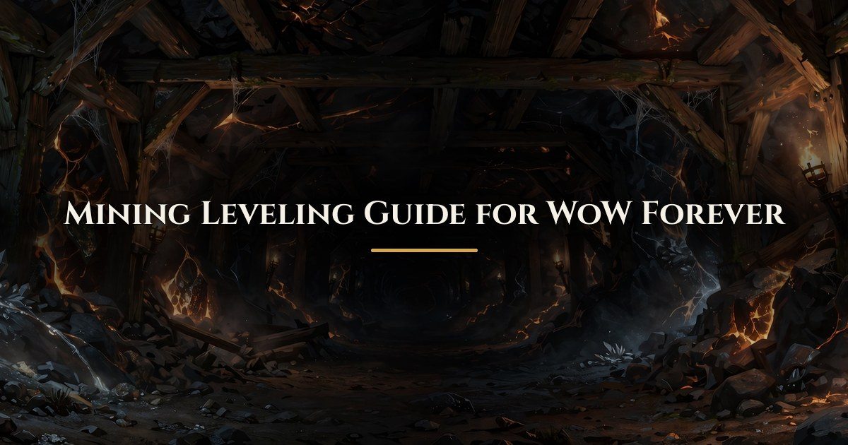 Mining leveling guide for WoW Forever, levels 1 to 300